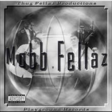 Deuce Mobb & Thug Fellaz Mobbfellaz