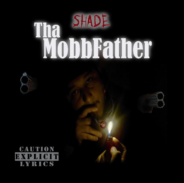 Shade Tha Mobbfather