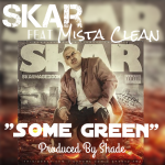 Skar – Some Green [Single]